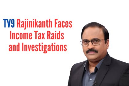 TV9 Rajinikanth Faces Income Tax Raids and Investigations