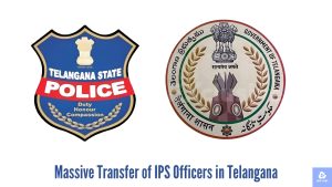 Telangana IPS Transfers