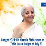Budget 2024 FM Nirmala Sitharaman to Likely Table Union Budget on July 23