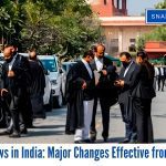 New Laws in India Major Changes Effective from Today