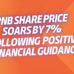 PNB Share Price Soars by 7 Percent Following Positive Financial Guidance