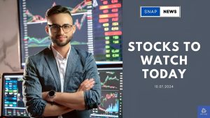 Stocks to Watch on July 10