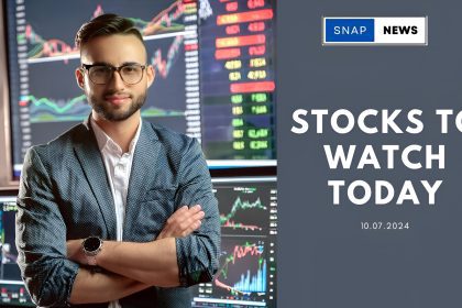 Stocks to Watch on July 10