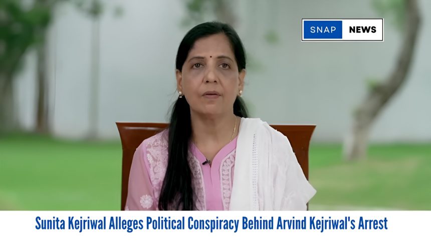 Sunita Kejriwal Alleges Political Conspiracy Behind Arvind Kejriwal's Arrest