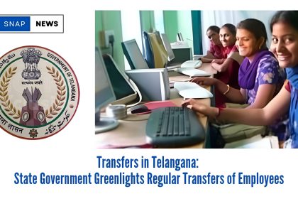 Transfers in Telangana: State Government Greenlights Regular Transfers of Employees