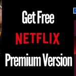 Netflix premium version for free