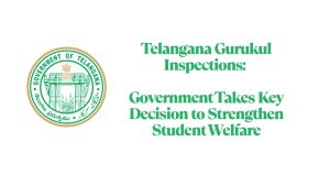 Telangana Gurukul inspections