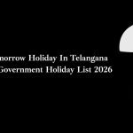 is tomorrow holiday in telangana