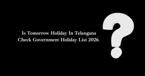 is tomorrow holiday in telangana