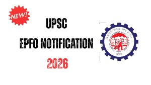 UPSC EPFO Notification 2026