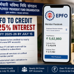 EPFO to Credit 8.25% Interest for FY 2025-26 into Members' Accounts by July 15