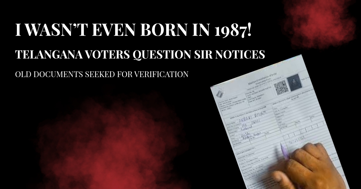 ‘I Wasn’t Even Born in 1987’: Telangana Voters Raise Concerns Over SIR Notices 2 Telangana Sir Notices