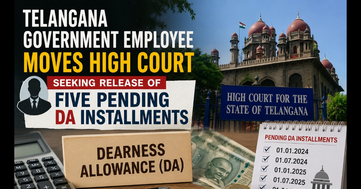 Telangana Government Employee Moves High Court Seeking Release of Five Pending DA Installments 2 Telangana government employees pending DA